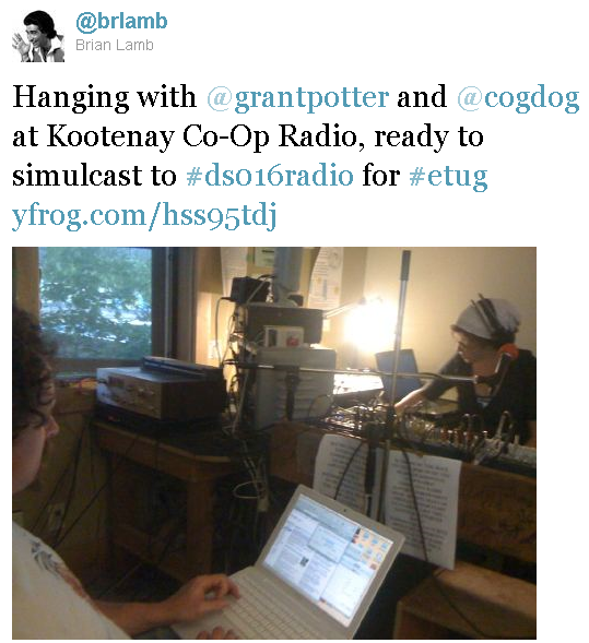 Tweet: Hanging with @grantpotter and @cogdog at Kootenay Co-Op Radio, ready to simulcast to #ds016radio for #etug http://t.co/1LAoLU6
